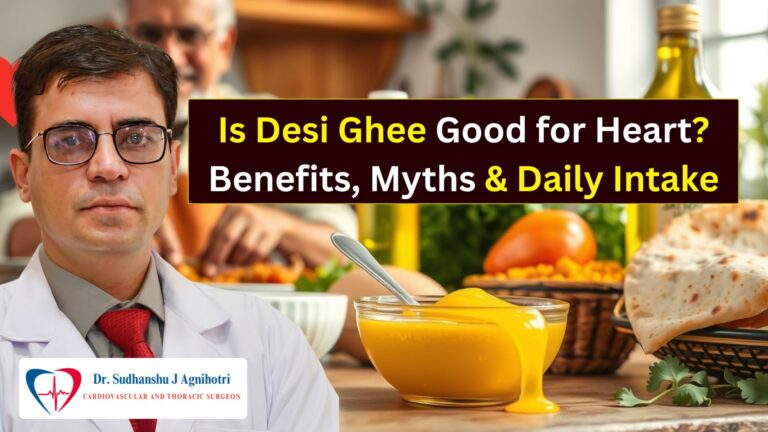 Is Desi Ghee Good for Heart Health? Benefits, Myths, and Daily Intake Explained