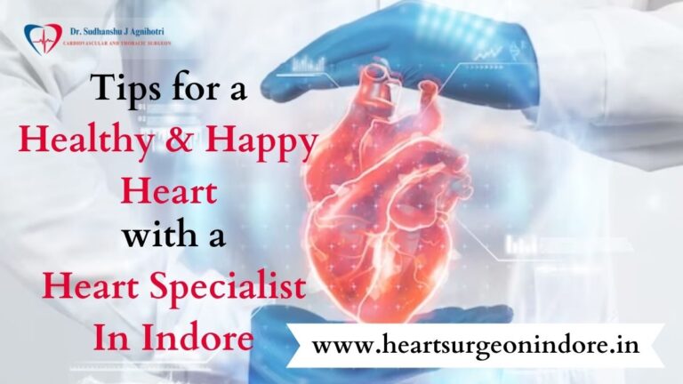 Heart Health for All Ages: Consultation with a Reputable Heart Specialist in Indore