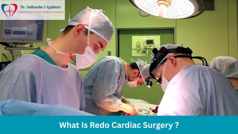 What Is Redo Cardiac Surgery and Why Is It Necessary?